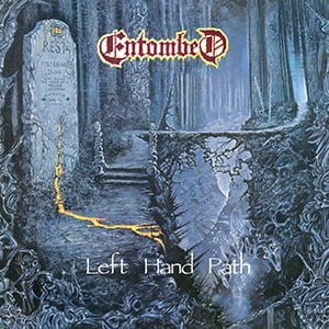 Left Hand Path by Entombed